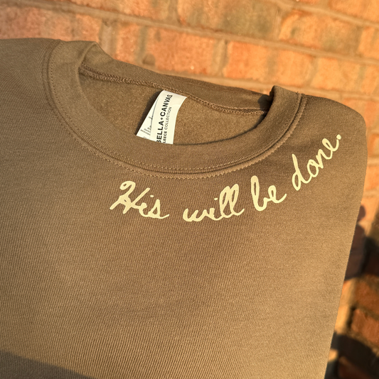 His will be done sweatshirt